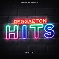 Reggaeton Hits #1 (Remix) by Tomi Dj album reviews, ratings, credits
