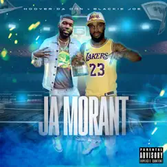 Ja Morant (feat. Blackie Joe) - Single by Hoover Da Don album reviews, ratings, credits