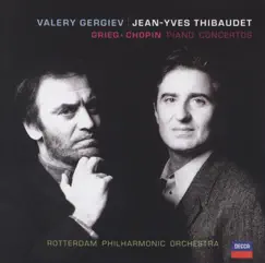 Grieg: Piano Concerto & Chopin: Piano Concerto No. 2 by Jean-Yves Thibaudet, Rotterdam Philharmonic Orchestra & Valery Gergiev album reviews, ratings, credits