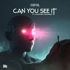 Can You See It - Single by ESPER & Courtney Drummey album reviews, ratings, credits