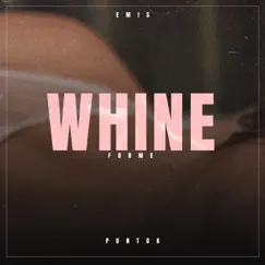 Whine For me Song Lyrics