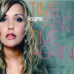Time and Time Again (Remixes) by Fragma album reviews, ratings, credits