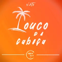 Louco da Cabeça - Single by Neto album reviews, ratings, credits