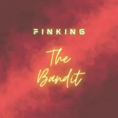 The Bandit - Single by Finking album reviews, ratings, credits