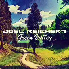Green Valley - EP by Joel Reichert album reviews, ratings, credits