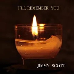 I'll Remember You by Jimmy Scott album reviews, ratings, credits