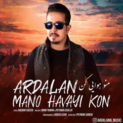 Mano Havayi Kon - Single by Ardalan album reviews, ratings, credits