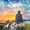 A Carta - Single album lyrics, reviews, download