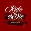 Ride or Die - Single album lyrics, reviews, download