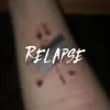 Relapse (feat. Ivri) - Single album lyrics, reviews, download