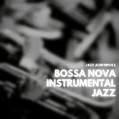 Bossa Nova Instrumental Jazz by Jazz Audiophile album reviews, ratings, credits