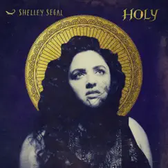 Holy - EP by Shelley Segal album reviews, ratings, credits