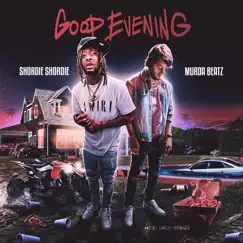Good Evening - Single by Shordie Shordie & Murda Beatz album reviews, ratings, credits