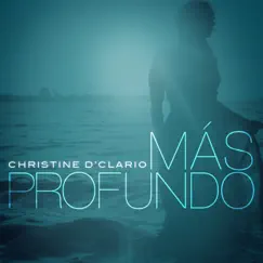 Más Profundo by Christine D'Clario album reviews, ratings, credits