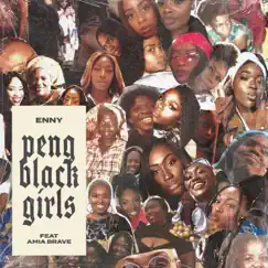 Peng Black Girls (feat. Amia Brave) - Single by ENNY album reviews, ratings, credits