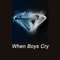 When Boys Cry Song Lyrics