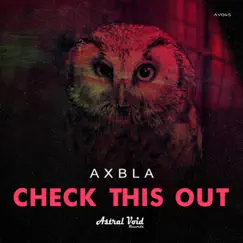 Check This Out - Single by AXBLA album reviews, ratings, credits