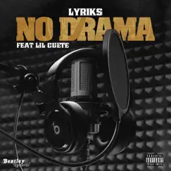 No Drama (feat. lil cuete) Song Lyrics