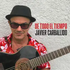 De Todo el Tiempo by Javier Carballido album reviews, ratings, credits