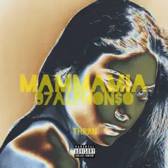 Mammamia - Single by 97alphon$o album reviews, ratings, credits