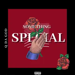 Something Special - Single by Q Da God album reviews, ratings, credits