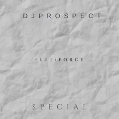 Special - Single by DJ Prospect & Force album reviews, ratings, credits