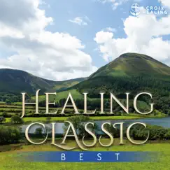 Supervised by a music therapist-Healing Classic Best for autonomic nervous system by Various Artists album reviews, ratings, credits