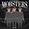 Mobsters - Single album lyrics, reviews, download