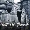 Tout T'es Donner (Issy On The Beat Remix) - Single album lyrics, reviews, download