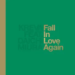 Fall In Love Again (feat. Daichi Miura) - Single by KREVA album reviews, ratings, credits