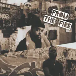 From the Fire (feat. D. Mack & Alex Simmons) Song Lyrics