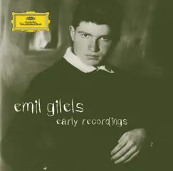 Emil Gilels - Early Recordings by Emil Gilels album reviews, ratings, credits