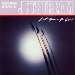 Let Yourself Go! by George Shaw & Jetstream album reviews, ratings, credits