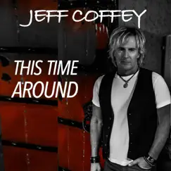 This Time Around - Single by Jeff Coffey album reviews, ratings, credits