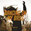 Dancing On My Bass - Single album lyrics, reviews, download