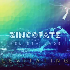 Levitating (feat. Melissa Jade) - EP by Zincopate album reviews, ratings, credits