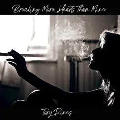 Breaking More Hearts Than Mine - Single by Tory Rines album reviews, ratings, credits