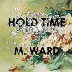 Hold Time by M. Ward album reviews, ratings, credits