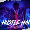 Hustle Hai (feat. AK) - Single album lyrics, reviews, download