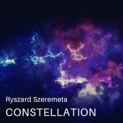Constellation by Ryszard Szeremeta album reviews, ratings, credits