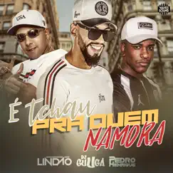 É Tchau pra Quem Namora - Single by DJ Lindão & DJ Guuga album reviews, ratings, credits