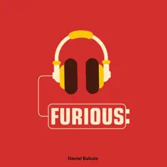 Furious - Single by Daniel Babuta album reviews, ratings, credits