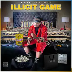 Illicit Game by Cwill2smooth album reviews, ratings, credits