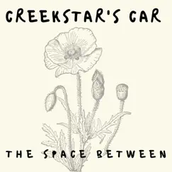 The Space Between - Single by Creekstar's Car album reviews, ratings, credits