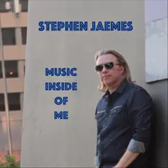 Music Inside of Me - Single by Stephen Jaemes album reviews, ratings, credits