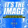 It's the Image (feat. Blue Label Johnny, Micah Colioni, $uga $Hane & Mighty Jo3 Young) - Single album lyrics, reviews, download