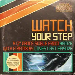 Watch Your Step (LLE's MPC Remix) Song Lyrics