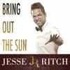 Bring out the Sun - Single album lyrics, reviews, download