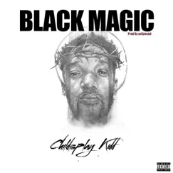 Black Magic - Single by Childsplay KiDD album reviews, ratings, credits