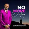 No More Waiting - Single album lyrics, reviews, download